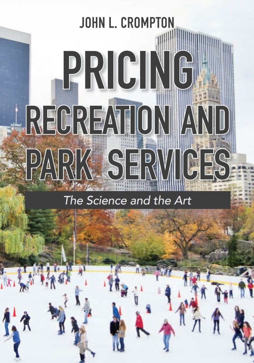 Pricing Recreation and Park Services: The Science and the Art 1st Edition â€“ PDF/EPUB Version Downloadable