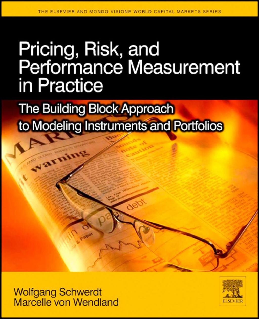 Pricing, Risk, and Performance Measurement in Practice: The Building Block Approach to Modeling Instruments and Portfolios  â€“ PDF/EPUB Version Downloadable