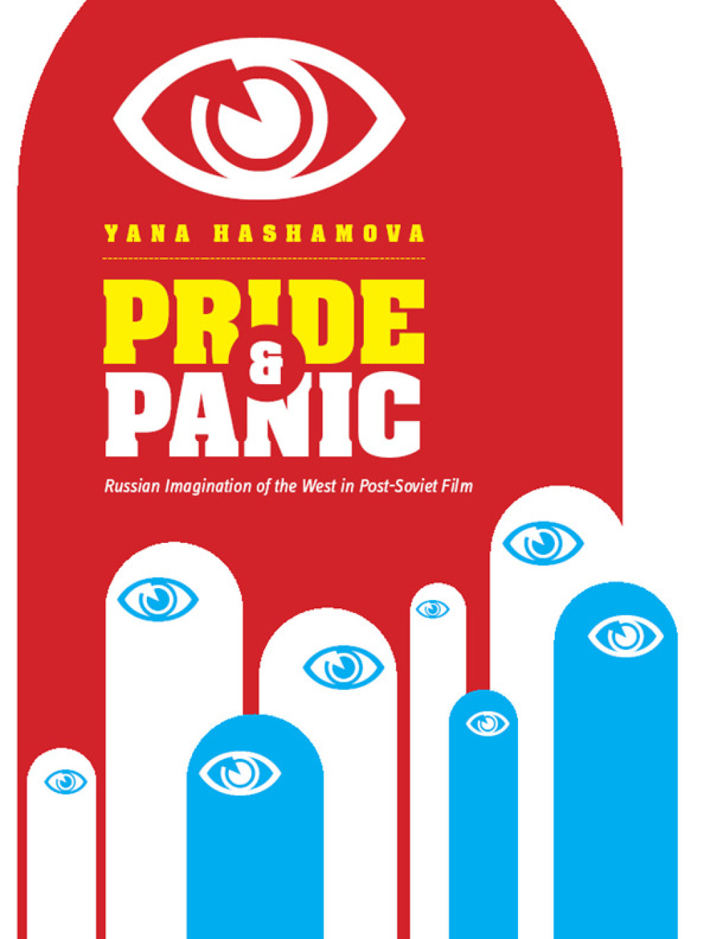 Pride and Panic Russian Imagination of the West in Post-Soviet Film 1st Edition â€“ PDF/EPUB Version Downloadable