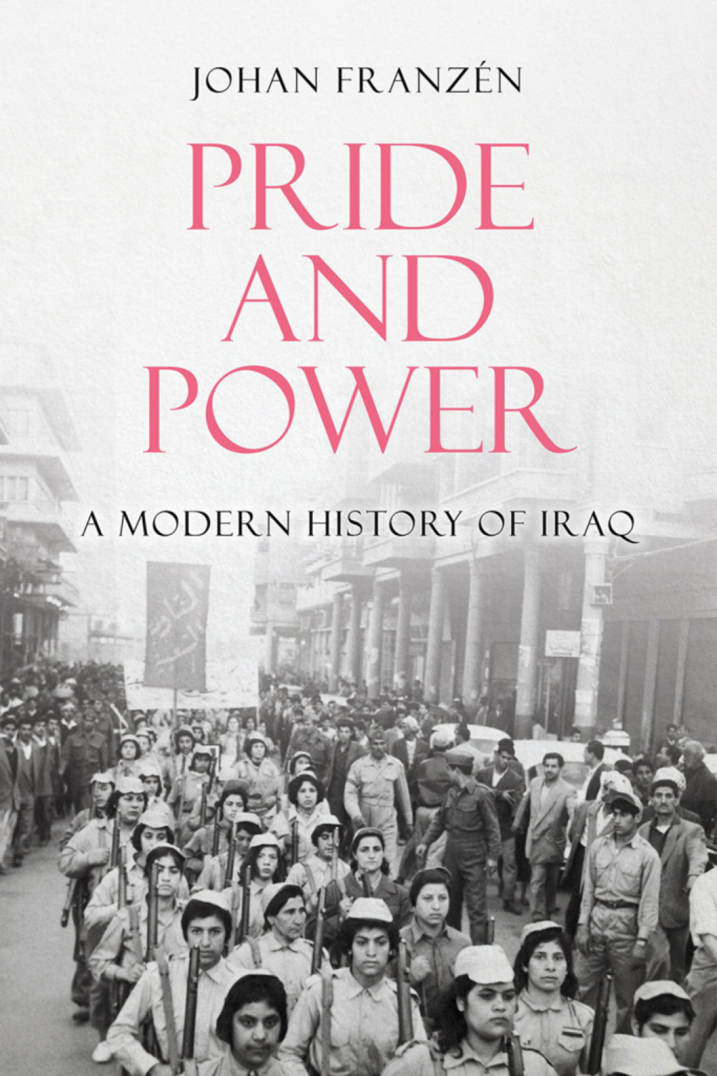 Pride and Power A Modern History of Iraq  â€“ PDF/EPUB Version Downloadable