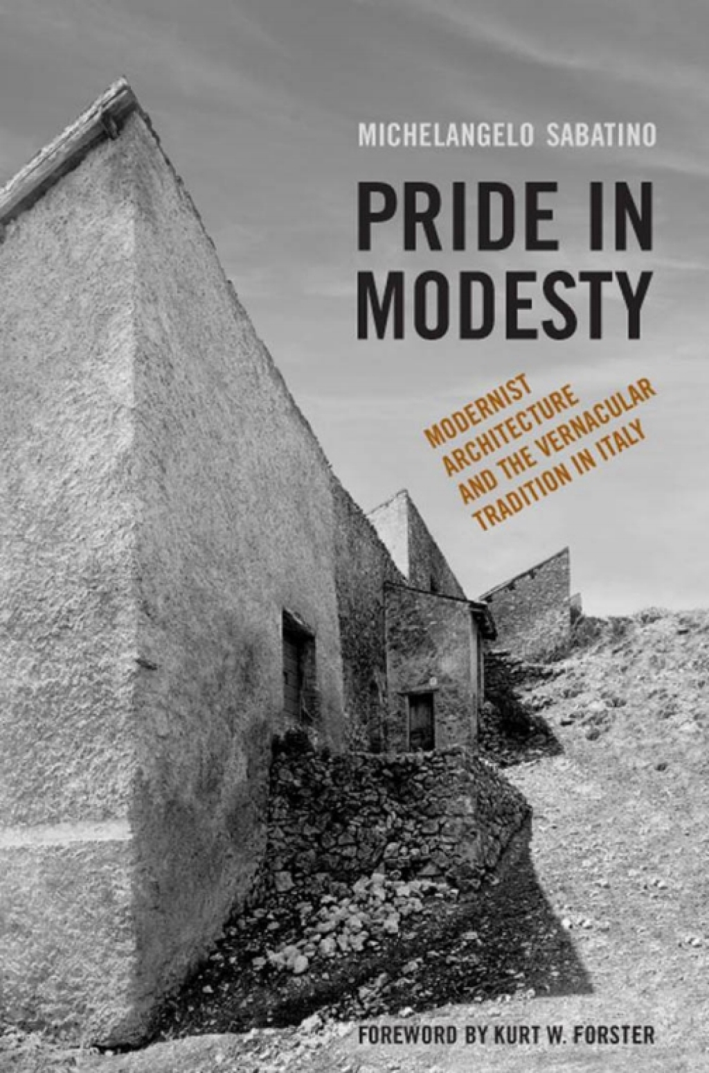 Pride in Modesty Modernist Architecture and the Vernacular Tradition in Italy 1st Edition â€“ PDF/EPUB Version Downloadable