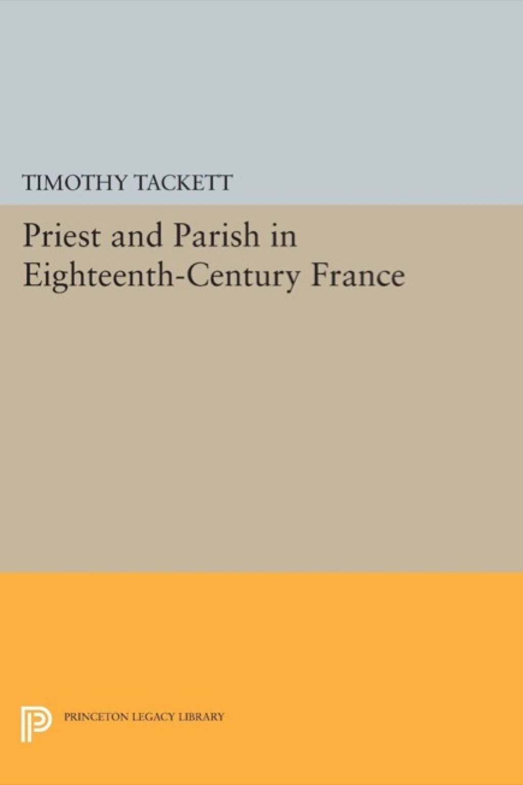 Priest and Parish in Eighteenth-Century France  â€“ PDF/EPUB Version Downloadable