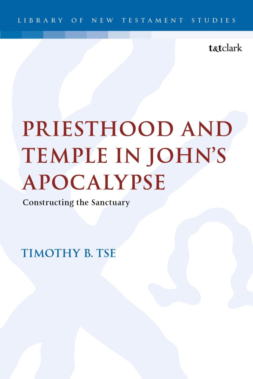 Priesthood and Temple in Johnâ€™s Apocalypse Constructing the Sanctuary 1st Edition â€“ PDF/EPUB Version Downloadable