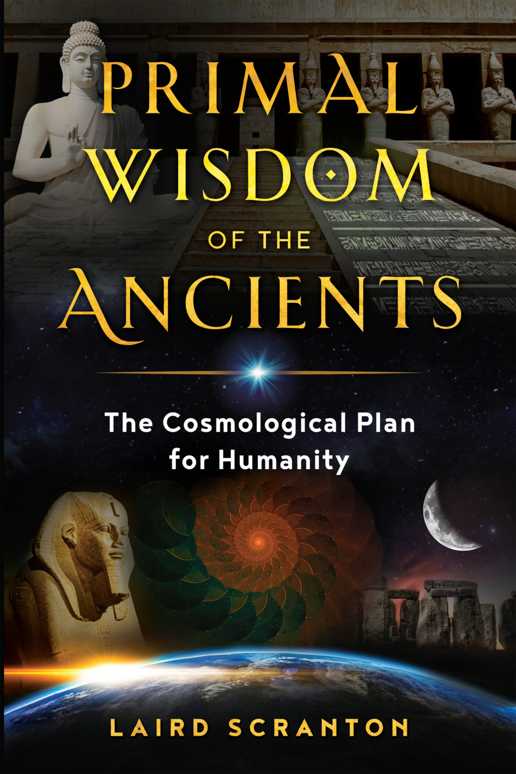 Primal Wisdom of the Ancients The Cosmological Plan for Humanity - (PDF/EPUB Version)