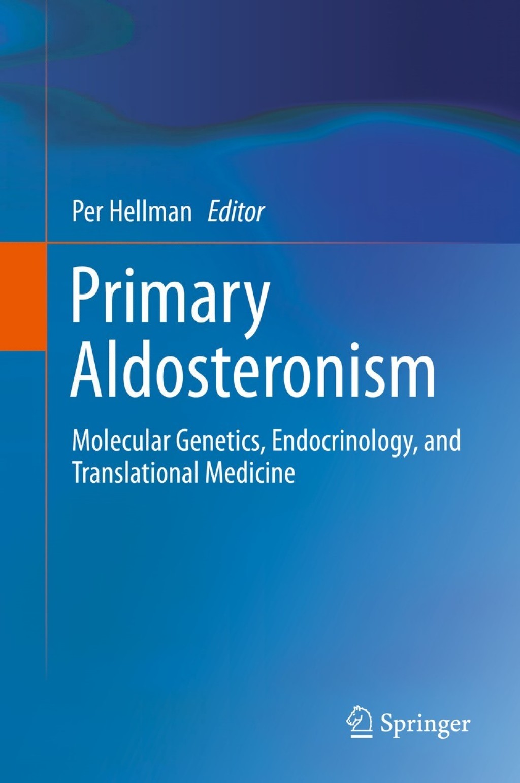 Primary Aldosteronism Molecular Genetics, Endocrinology, and Translational Medicine  â€“ PDF/EPUB Version Downloadable