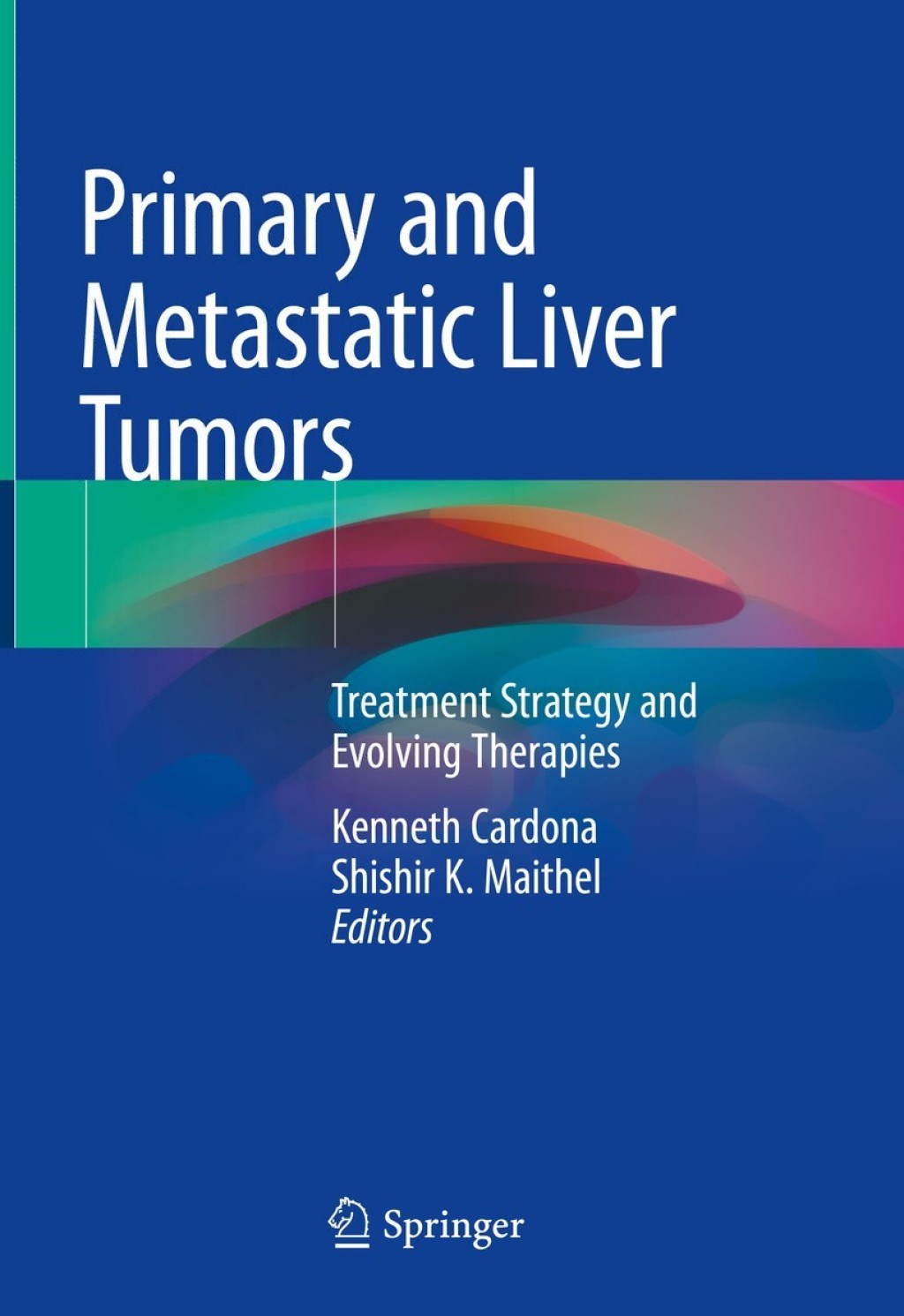 Primary and Metastatic Liver Tumors Treatment Strategy and Evolving Therapies  â€“ PDF/EPUB Version Downloadable