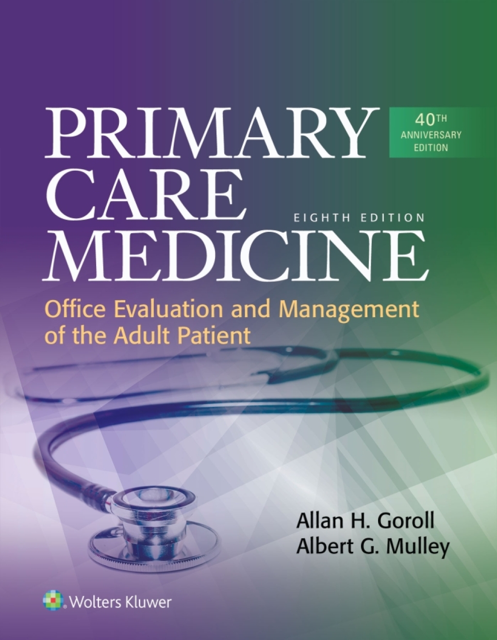 Primary Care Medicine Office Evaluation and Management of the Adult Patient 8th Edition â€“ PDF/EPUB Version Downloadable