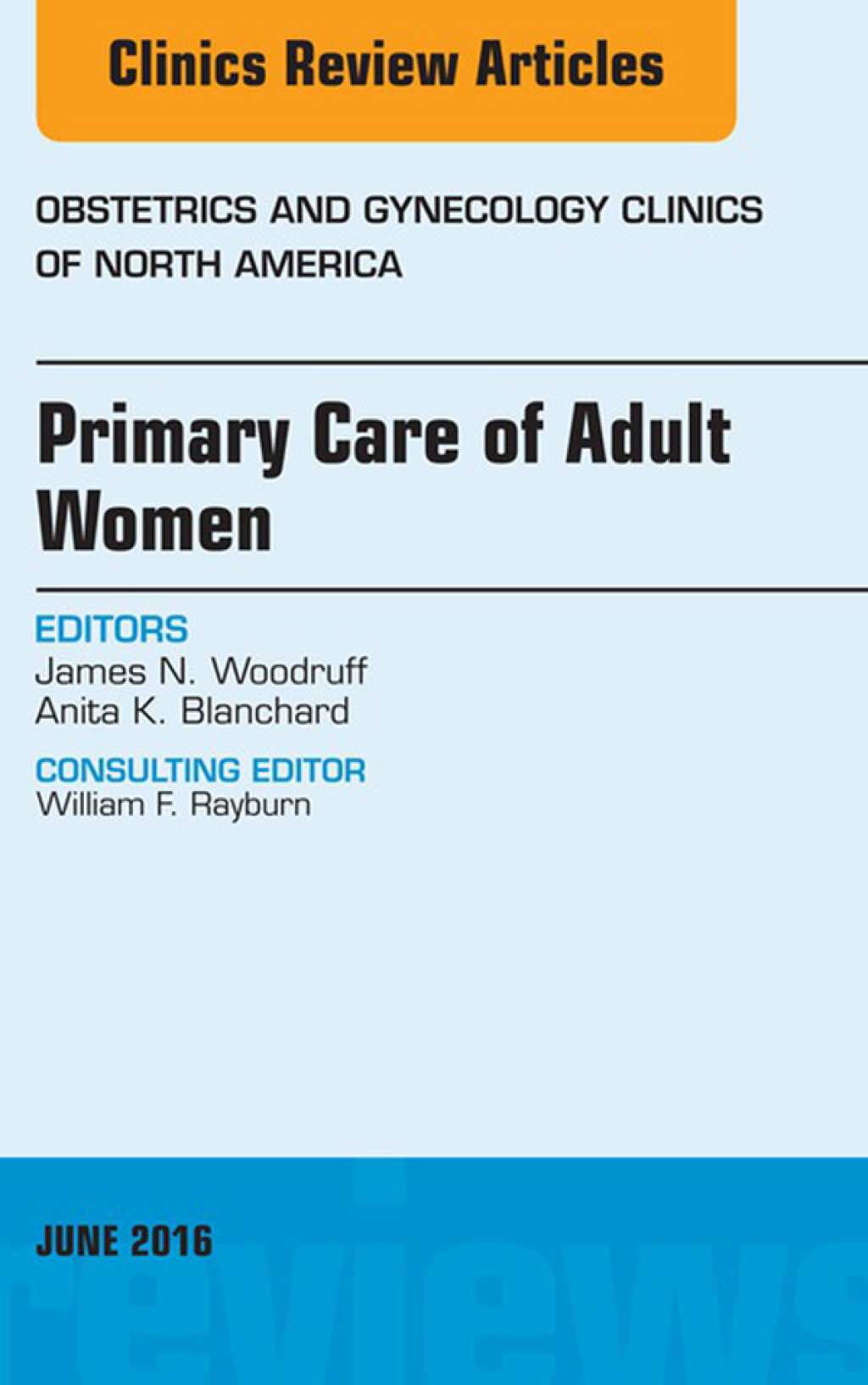Primary Care of Adult Women, An Issue of Obstetrics and Gynecology Clinics of North America  â€“ PDF/EPUB Version Downloadable