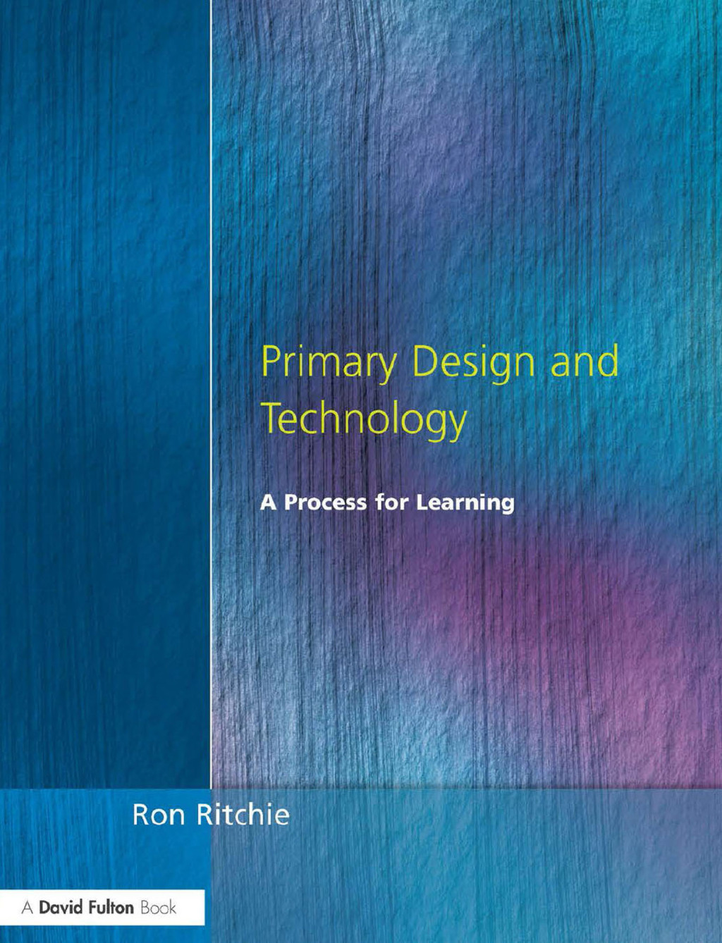 Primary Design and Technology A Prpcess for Learning 2nd Edition â€“ PDF/EPUB Version Downloadable