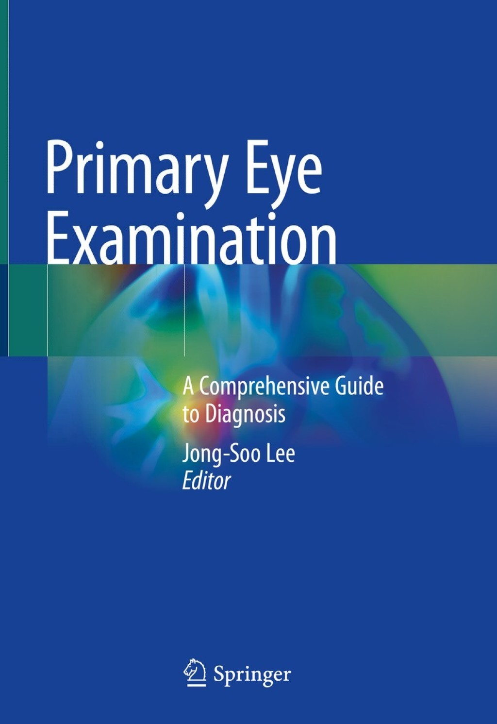 Primary Eye Examination A Comprehensive Guide to Diagnosis  â€“ PDF/EPUB Version Downloadable