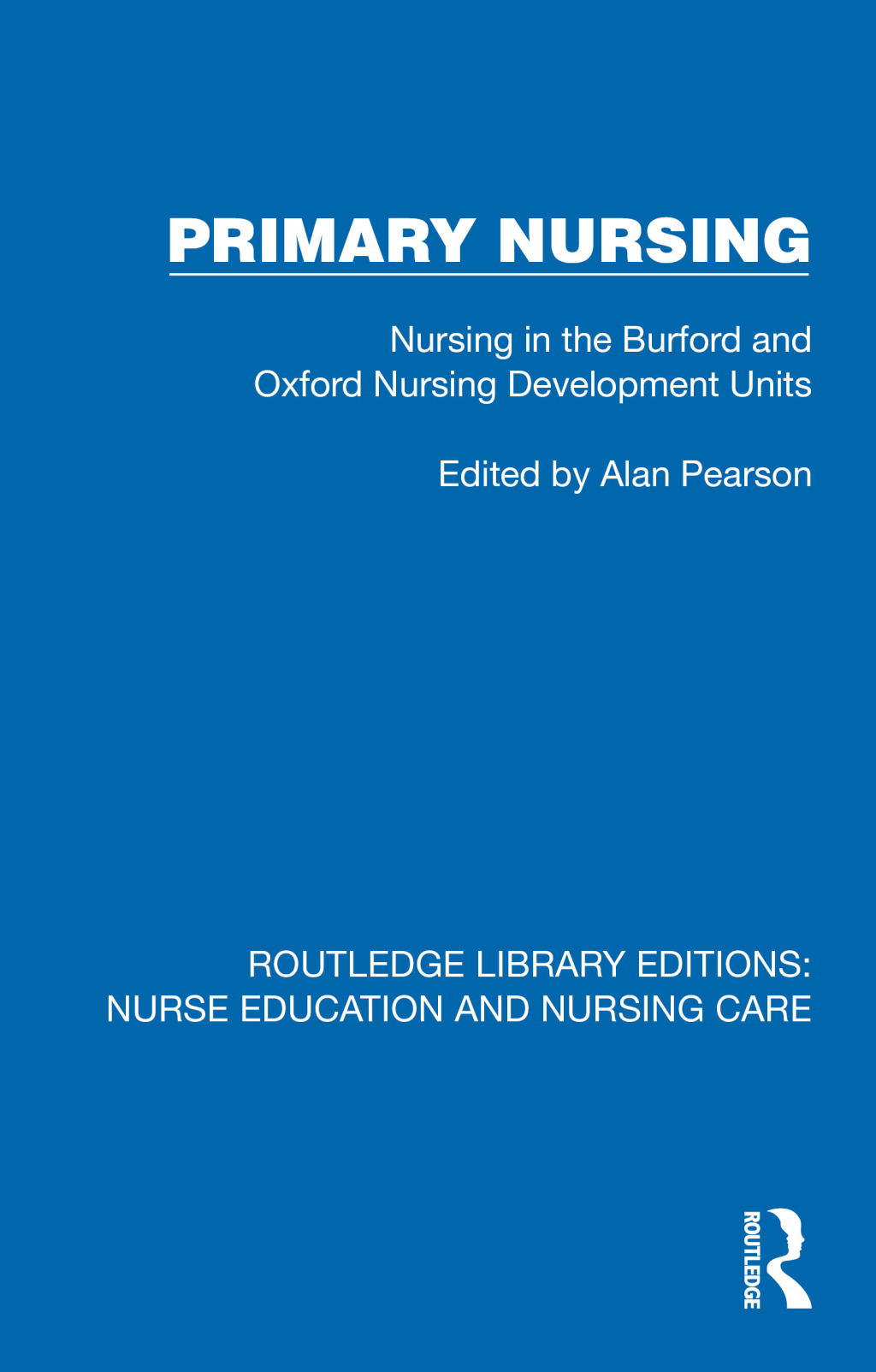 Primary Nursing Nursing in the Burford and Oxford Nursing Development Units 1st Edition â€“ PDF/EPUB Version Downloadable