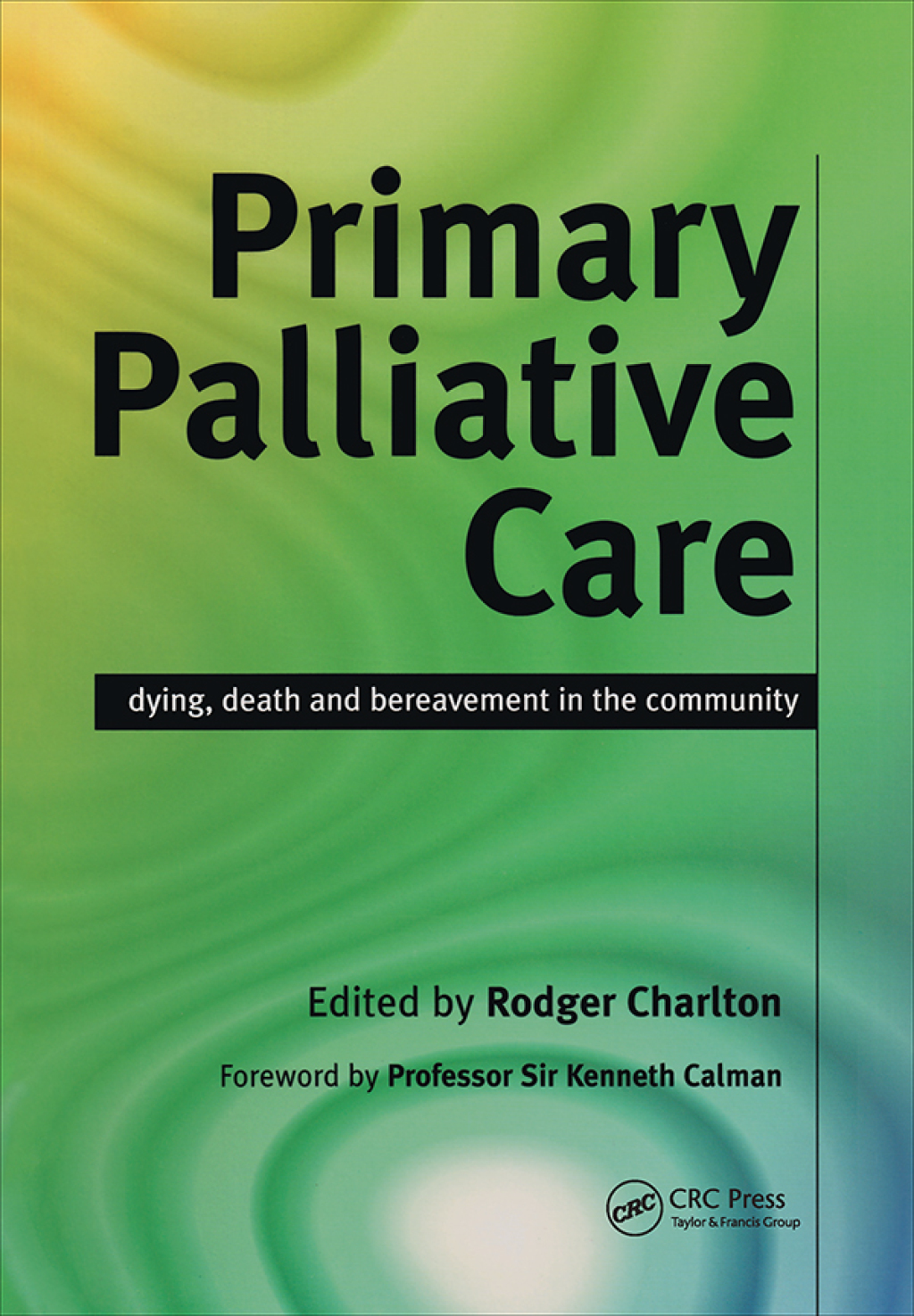 Primary Palliative Care Dying, Death and Bereavement in the Community 1st Edition â€“ PDF/EPUB Version Downloadable