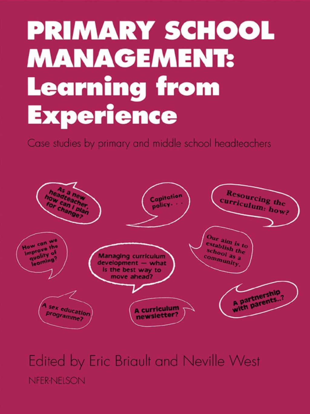 Primary School Management: Learning from Experience Case Studies by Primary and Middle School Headteachers 1st Edition - (PDF/EPUB Version)