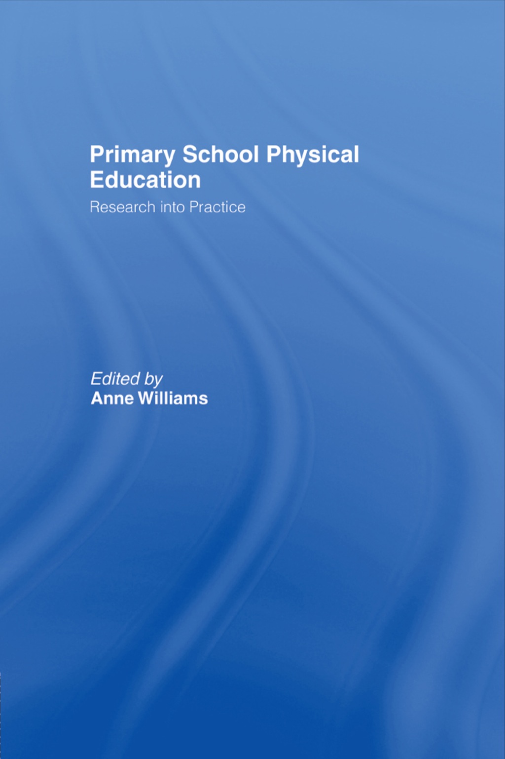 Primary School Physical Education Research into Practice 1st Edition â€“ PDF/EPUB Version Downloadable