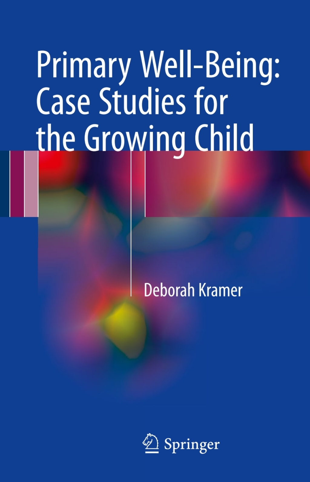 Primary Well-Being: Case Studies for the Growing Child  â€“ PDF/EPUB Version Downloadable