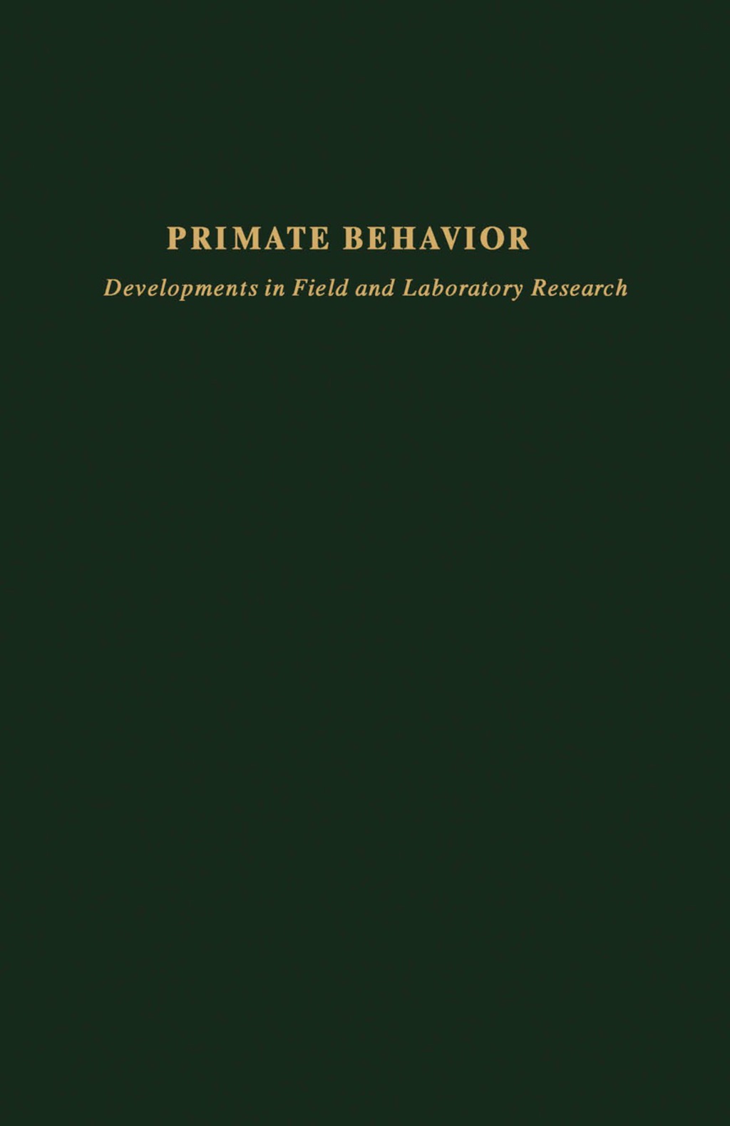 Primate Behavior Developments in Field and Laboratory Research  â€“ PDF/EPUB Version Downloadable