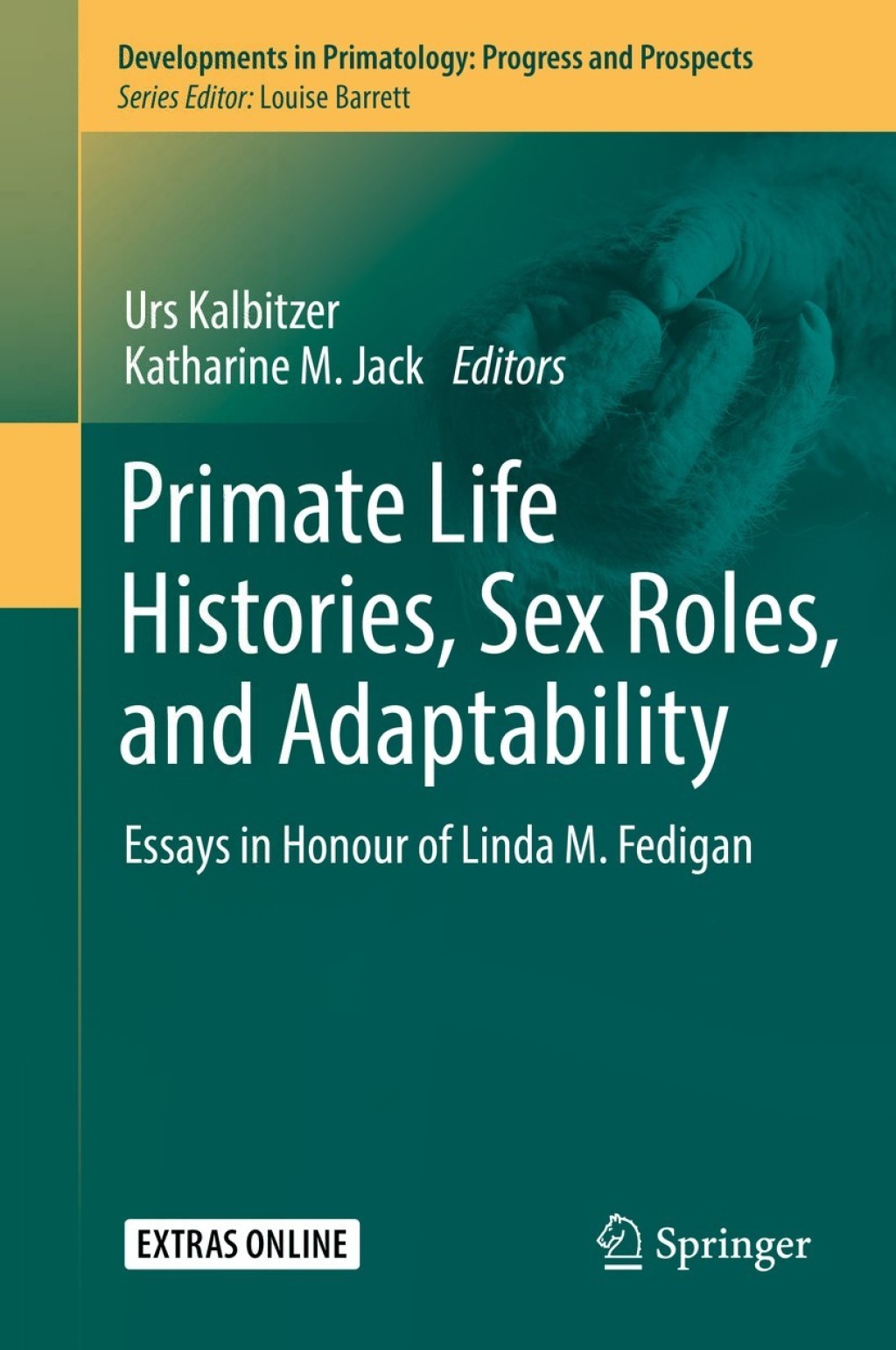 Primate Life Histories, Sex Roles, and Adaptability Essays in Honour of Linda M. Fedigan  â€“ PDF/EPUB Version Downloadable