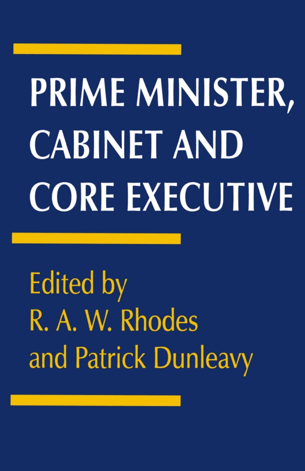 Prime Minister, Cabinet and Core Executive 1st Edition â€“ PDF/EPUB Version Downloadable