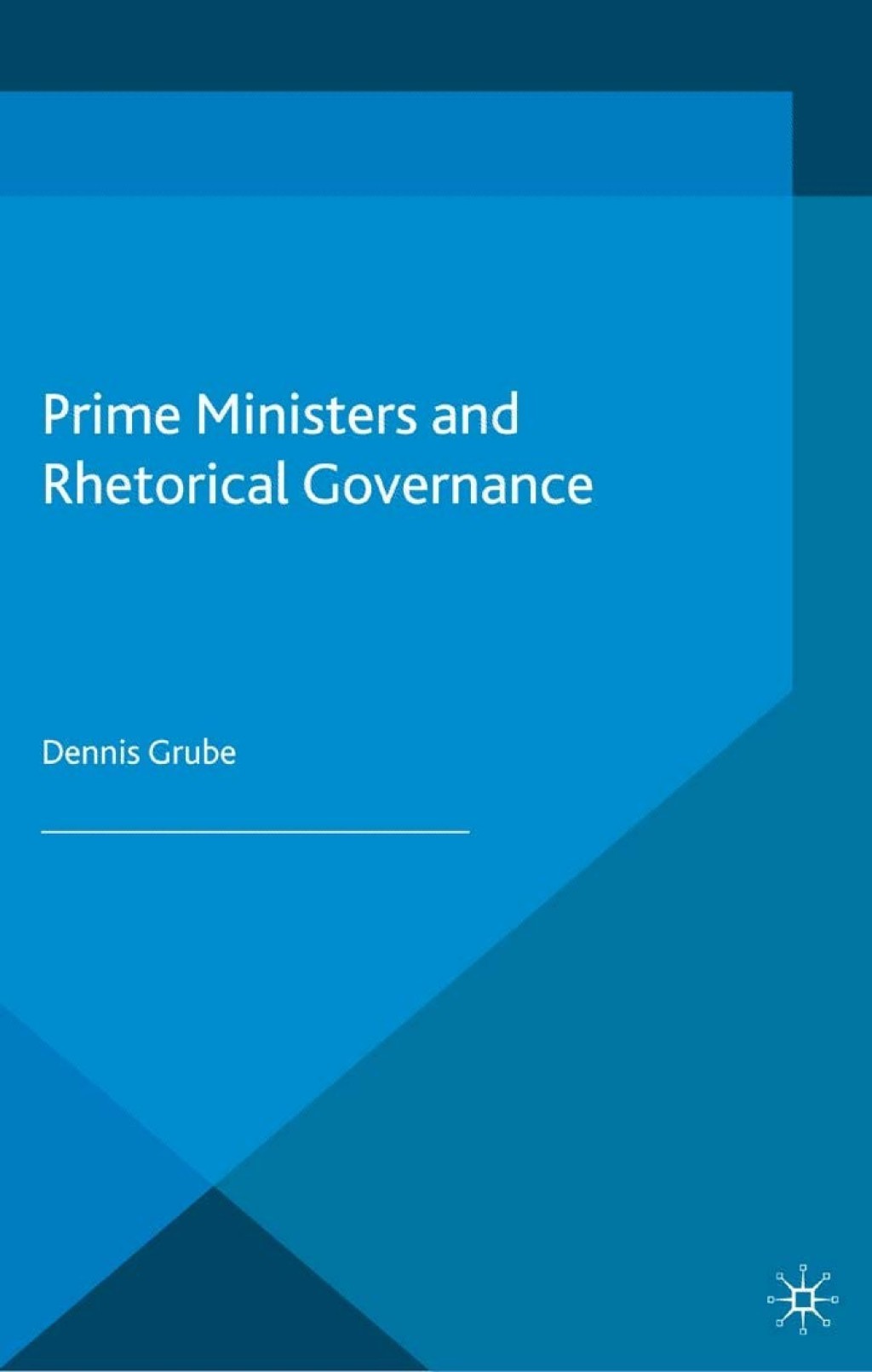 Prime Ministers and Rhetorical Governance  â€“ PDF/EPUB Version Downloadable