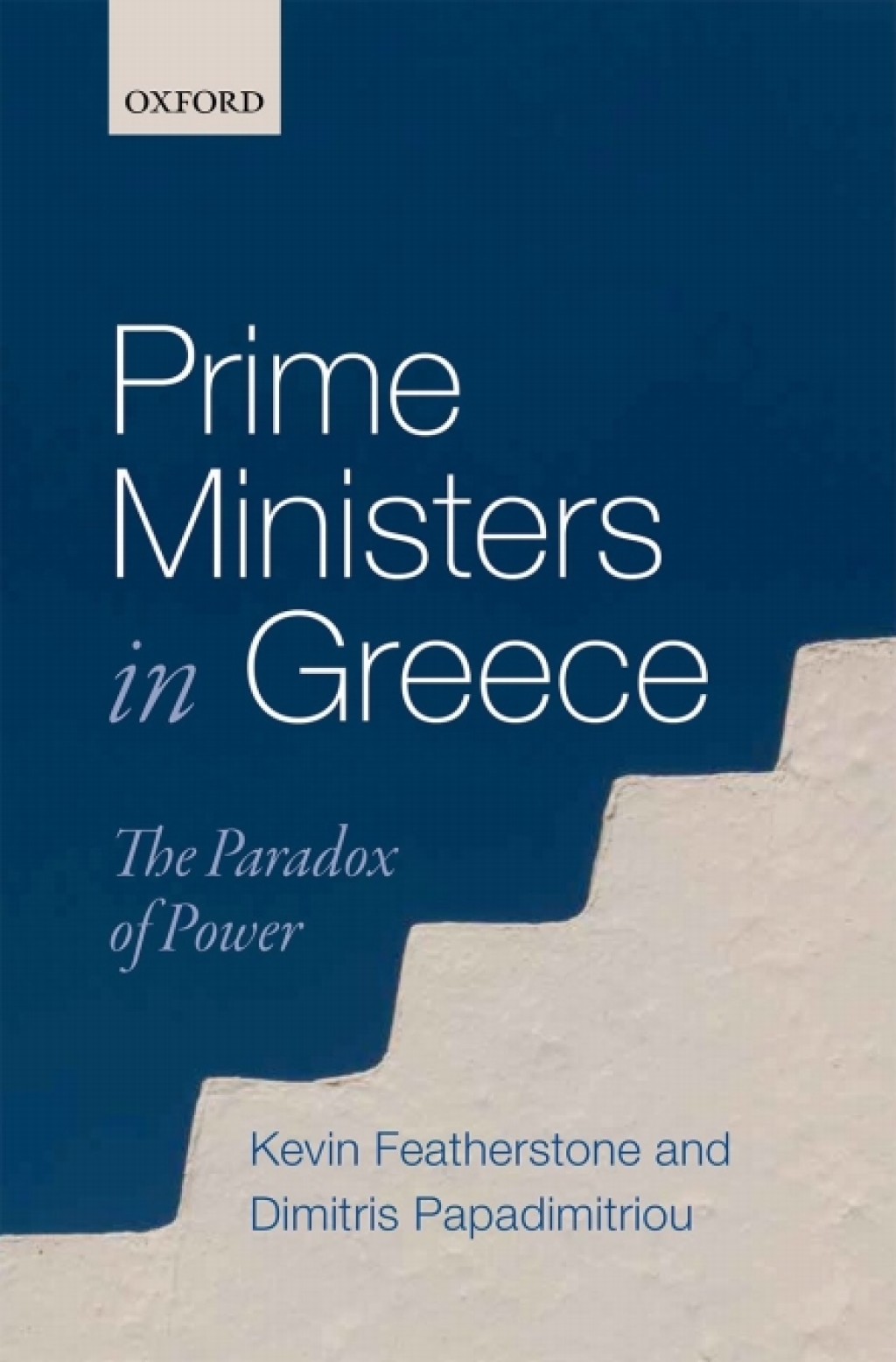 Prime Ministers in Greece The Paradox of Power  â€“ PDF/EPUB Version Downloadable