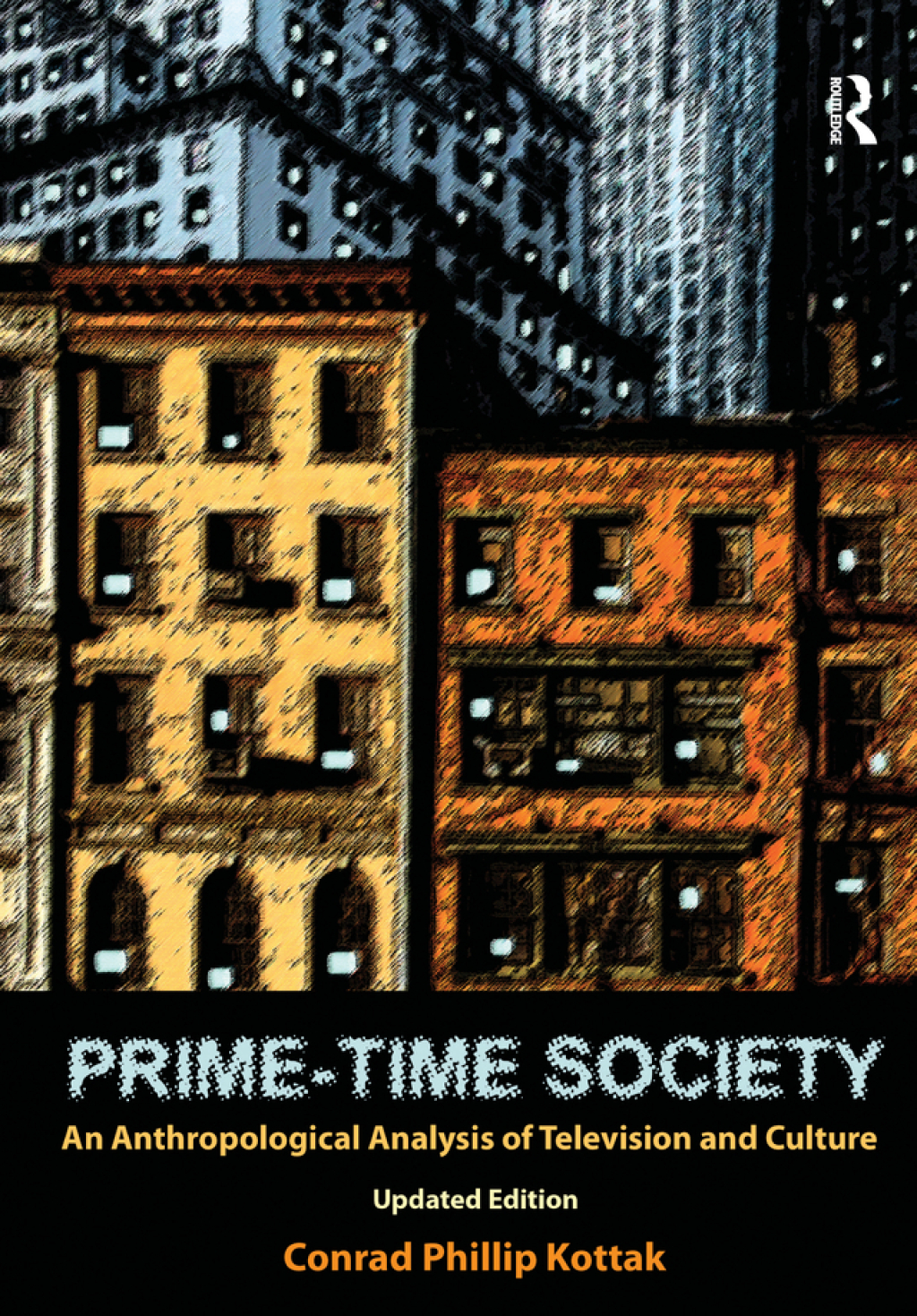 Prime-Time Society An Anthropological Analysis of Television and Culture, Updated Edition 1st Edition â€“ PDF/EPUB Version Downloadable