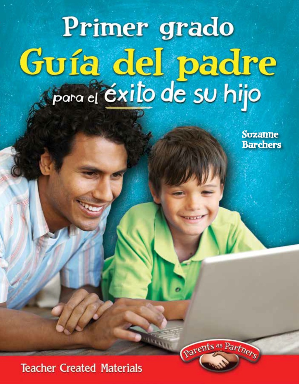Primer grado: GuÃ­a del padre para el Ã©xito de su hijo (First Grade Parent Guide for Your Child's Success) 1st Edition - (PDF/EPUB Version)