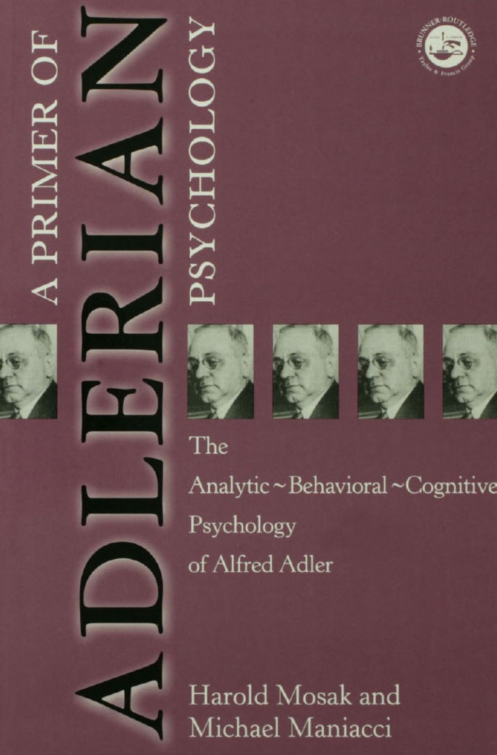 Primer of Adlerian Psychology The Analytic - Behavioural - Cognitive Psychology of Alfred Adler 1st Edition â€“ PDF/EPUB Version Downloadable