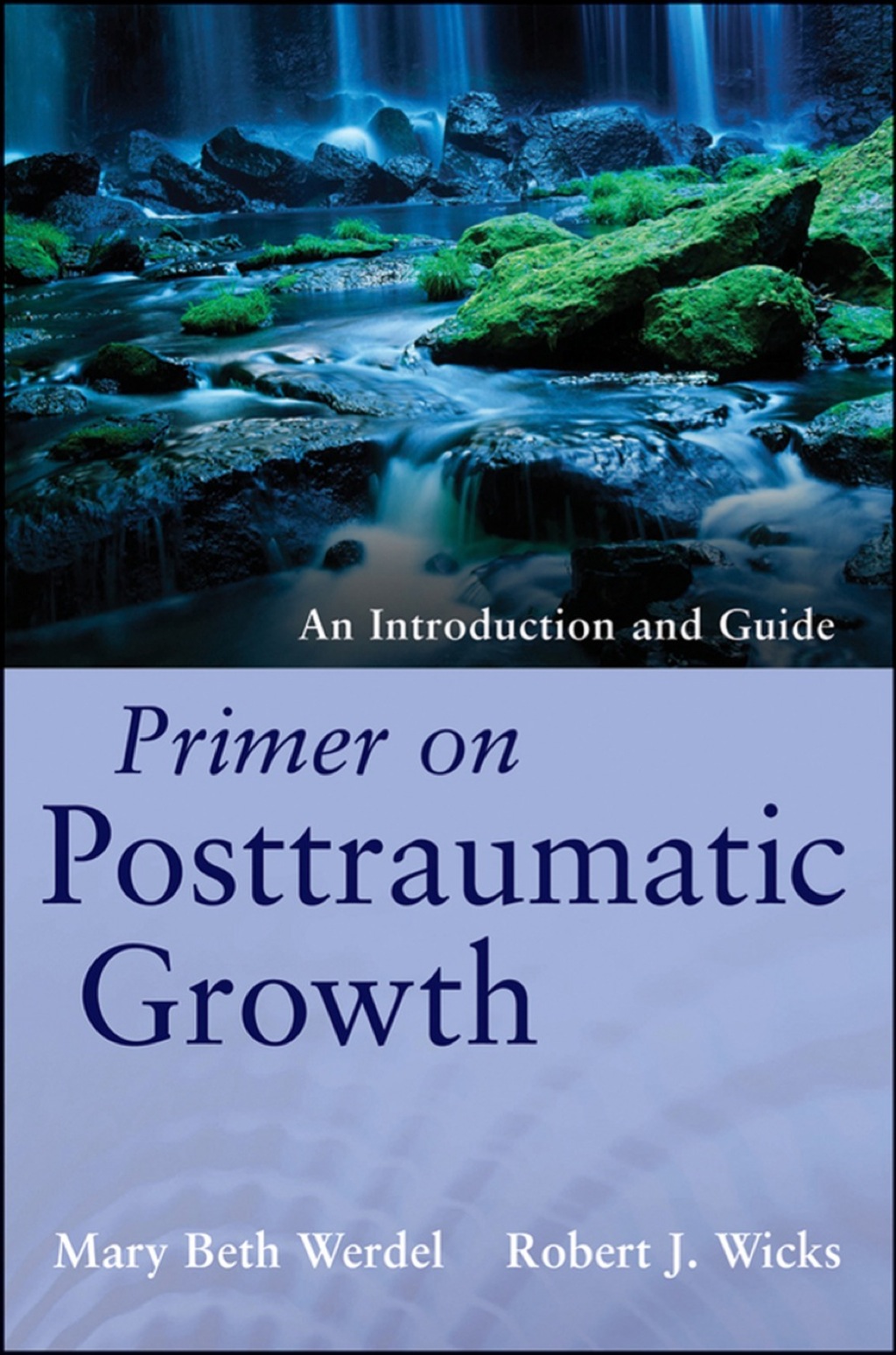 Primer on Posttraumatic Growth: An Introduction and Guide 1st Edition â€“ PDF/EPUB Version Downloadable