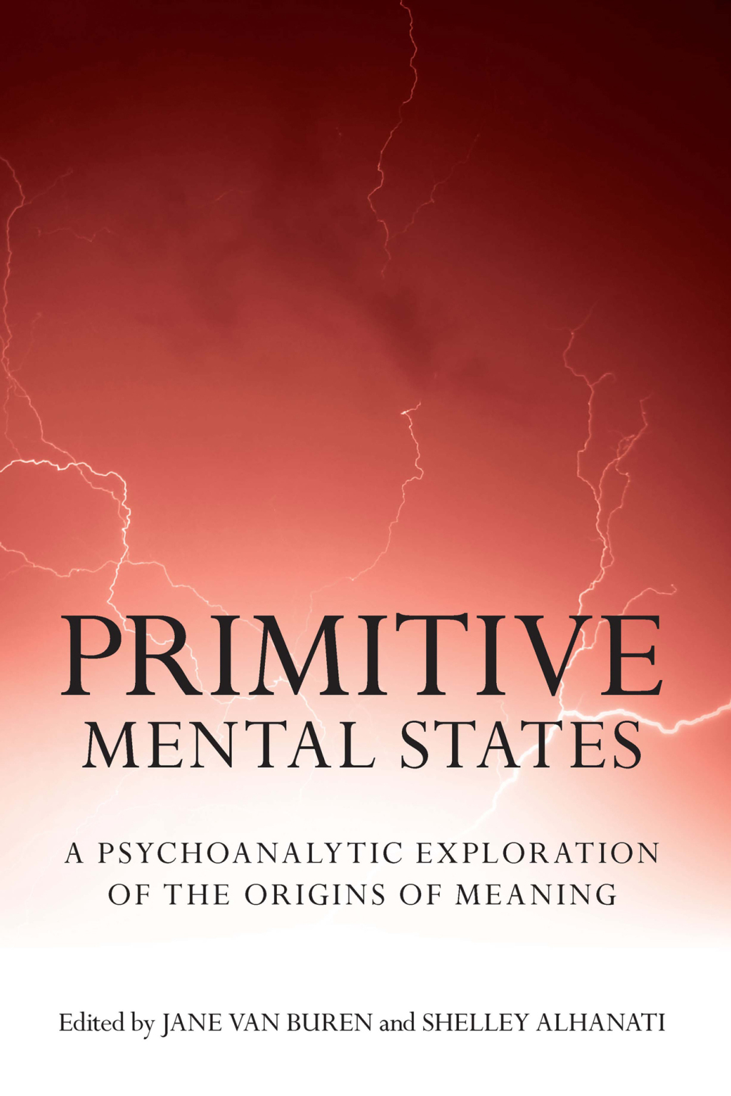 Primitive Mental States A Psychoanalytic Exploration of the Origins of Meaning 1st Edition â€“ PDF/EPUB Version Downloadable