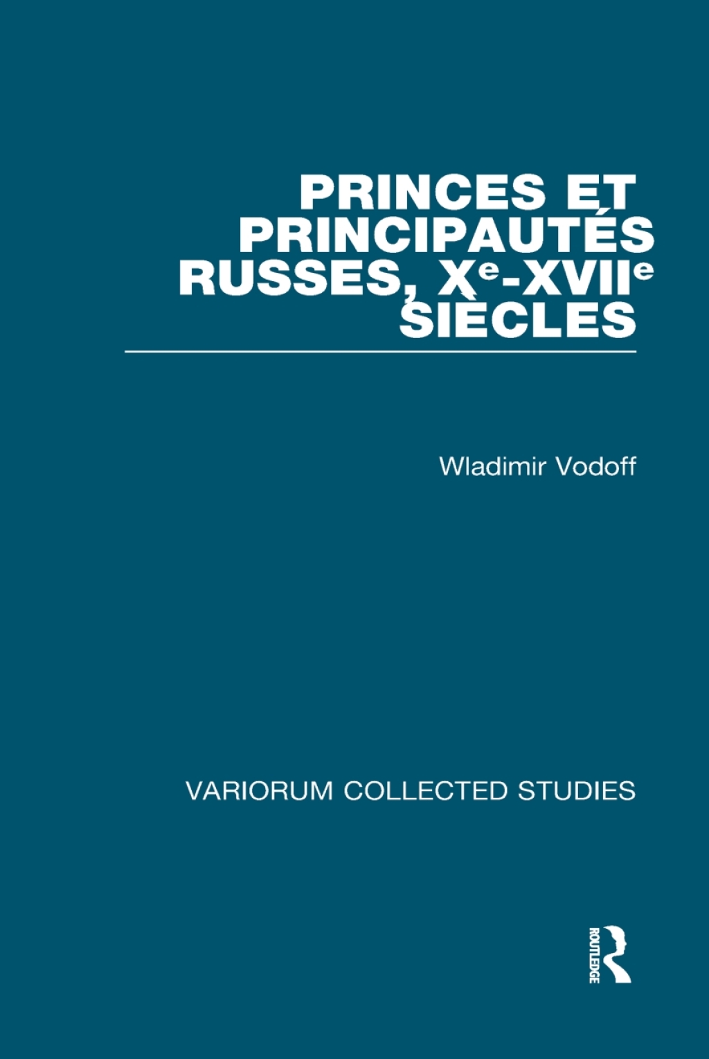 Princes et principautÃ©s russes, Xe-XVIIe siÃ¨cles 1st Edition â€“ PDF/EPUB Version Downloadable