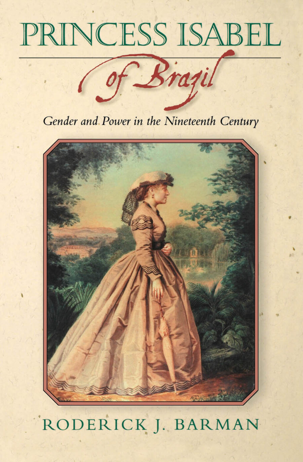 Princess Isabel of Brazil Gender and Power in the Nineteenth Century 1st Edition â€“ PDF/EPUB Version Downloadable