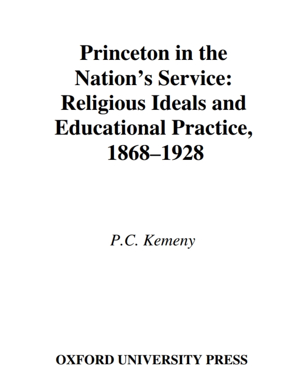 Princeton in the Nation's Service Religious Ideals and Educational Practice, 1868-1928  â€“ PDF/EPUB Version Downloadable