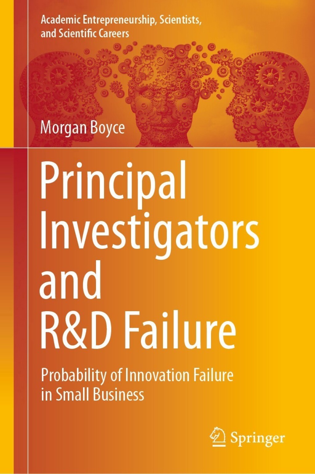 Principal Investigators and R&D Failure Probability of Innovation Failure in Small Business  â€“ PDF/EPUB Version Downloadable