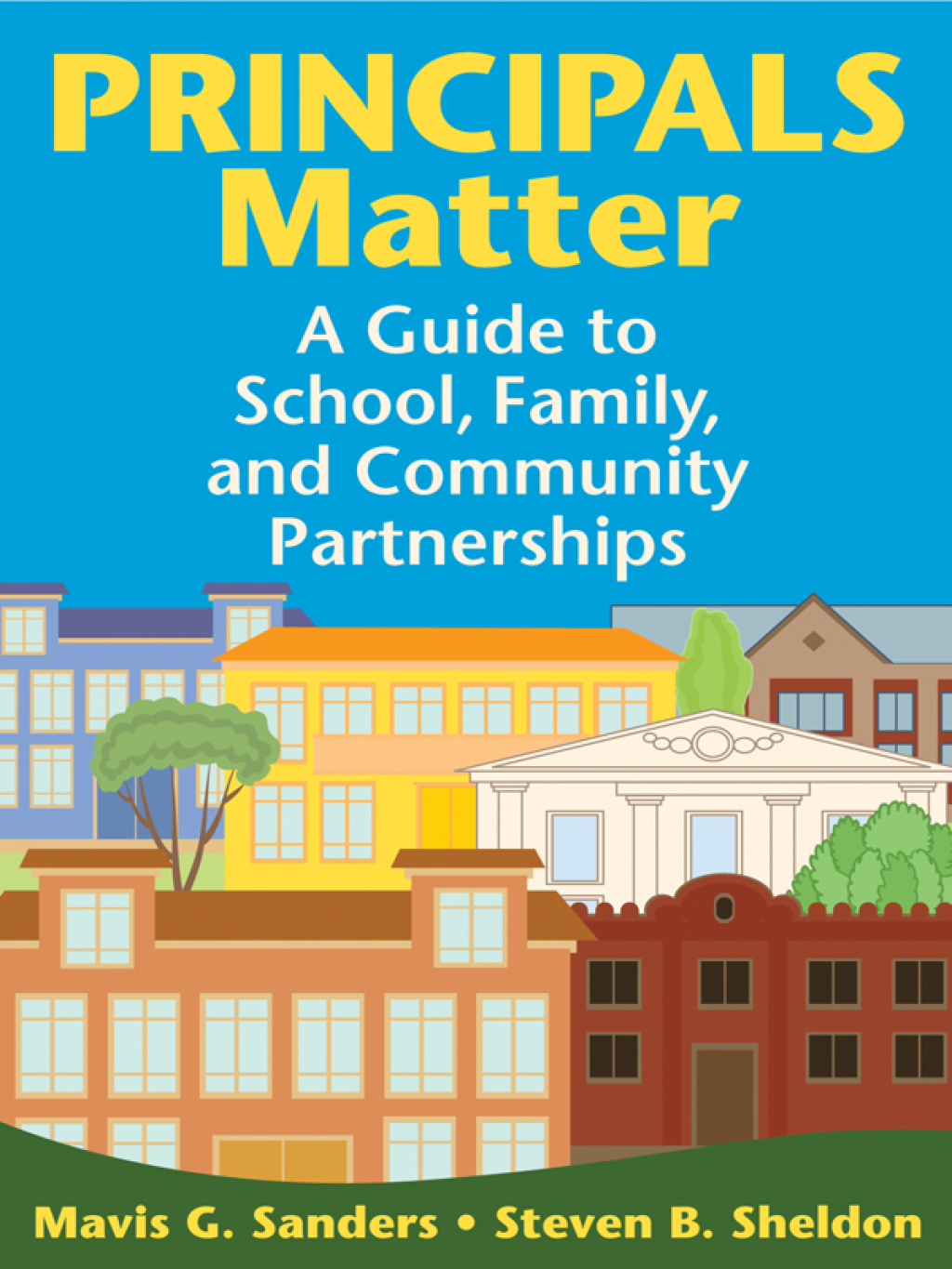 Principals Matter A Guide to School, Family, and Community Partnerships 1st Edition - (PDF/EPUB Version)