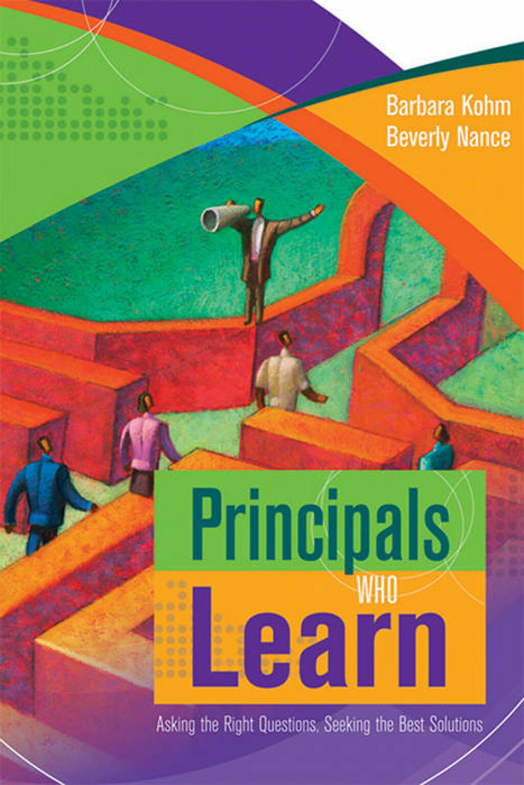 Principals Who Learn Asking the Right Questions, Seeking the Best Solutions  â€“ PDF/EPUB Version Downloadable