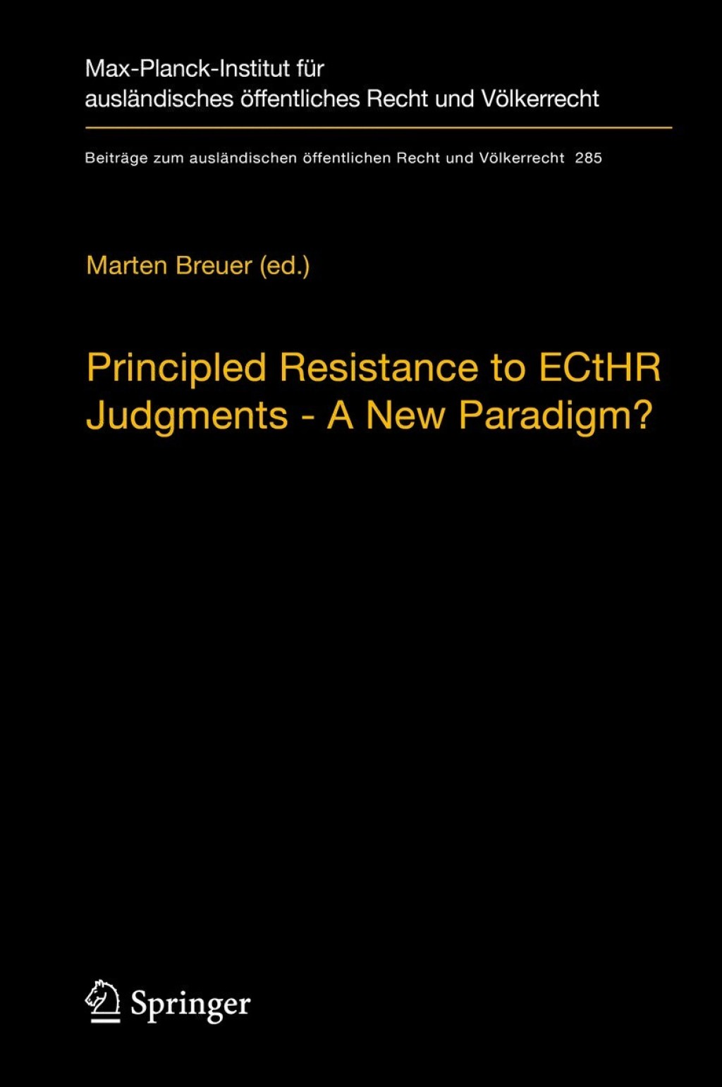 Principled Resistance to ECtHR Judgments - A New Paradigm?  â€“ PDF/EPUB Version Downloadable
