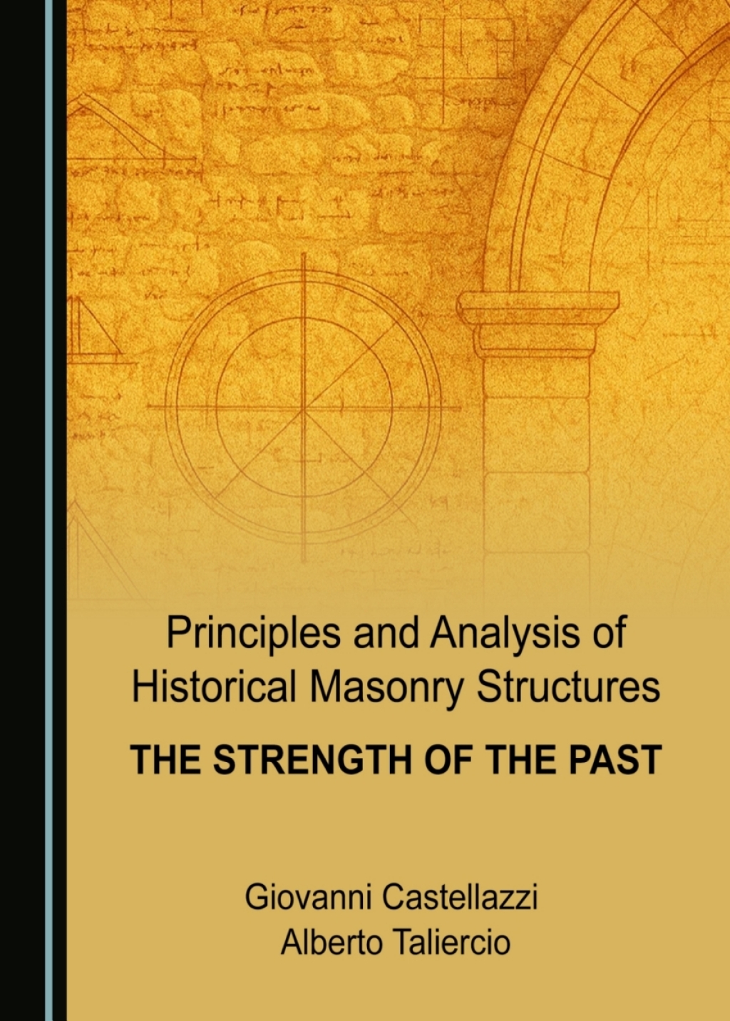 Principles and Analysis of Historical Masonry Structures The Strength of the Past 1st Edition â€“ PDF/EPUB Version Downloadable