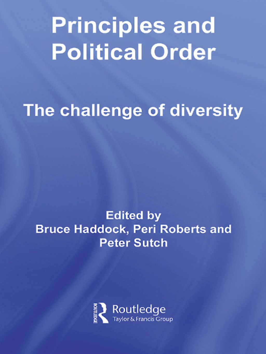 Principles and Political Order The Challenge of Diversity 1st Edition â€“ PDF/EPUB Version Downloadable