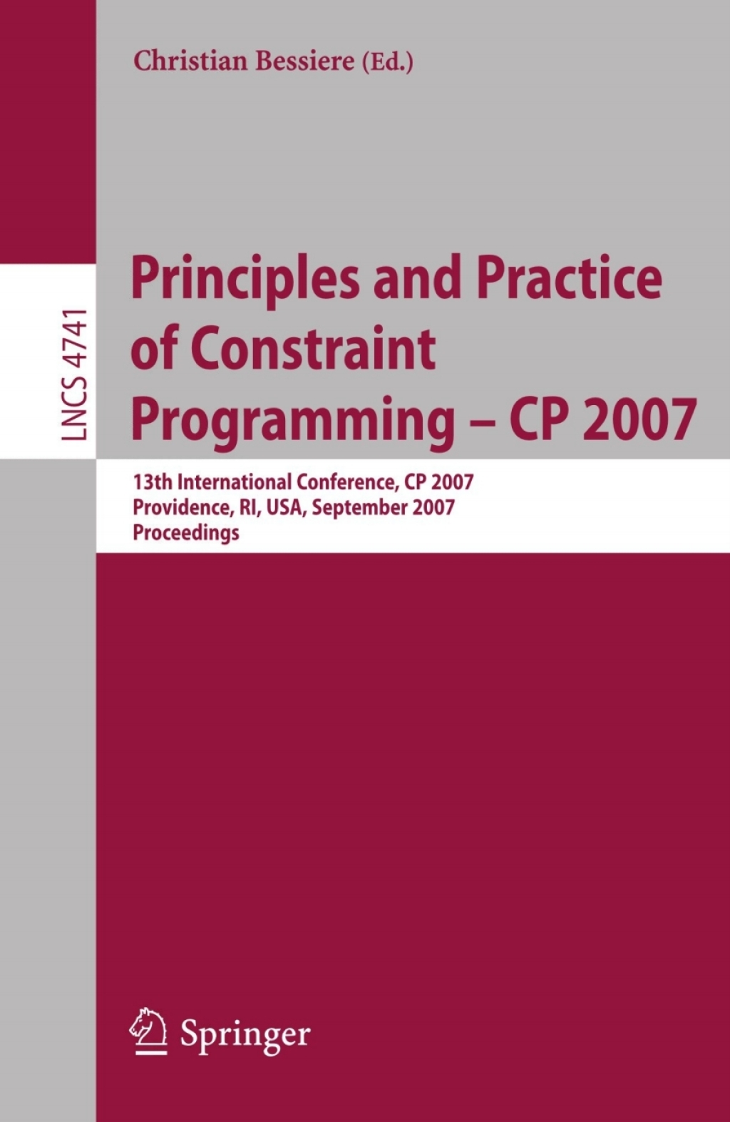 Principles and Practice of Constraint Programming - CP 2007 13th International Conference, CP 2007, Providence, RI, USA, September 25-29, 2007, Proceedings 1st Edition â€“ PDF/EPUB Version Downloadable