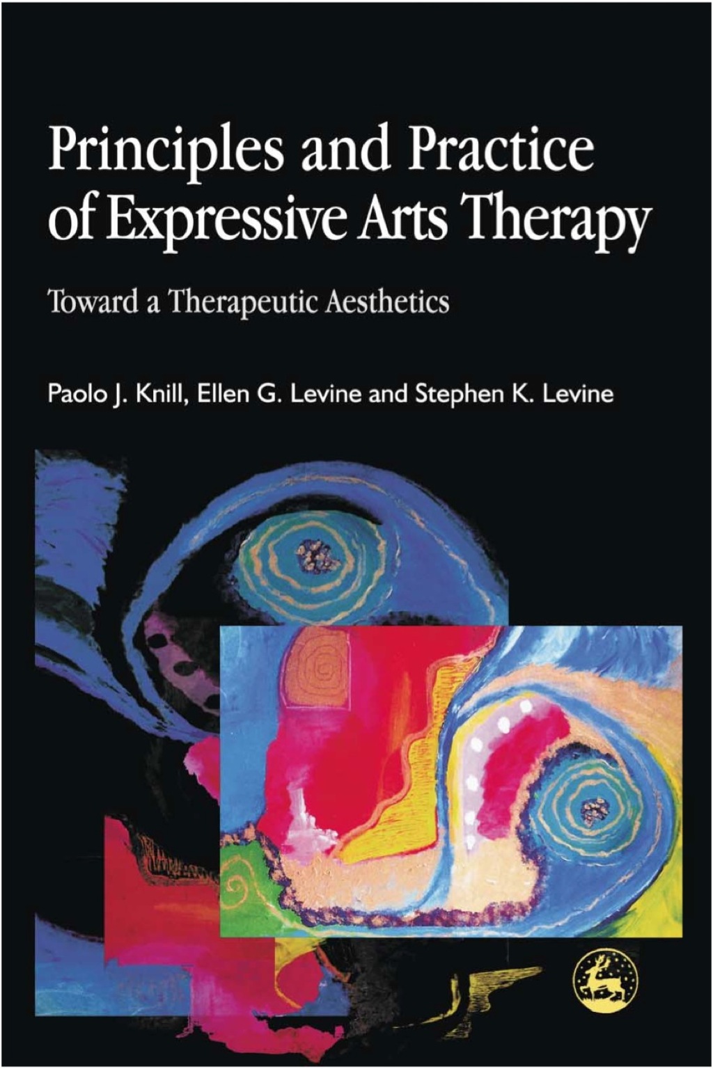 Principles and Practice of Expressive Arts Therapy Toward a Therapeutic Aesthetics  â€“ PDF/EPUB Version Downloadable