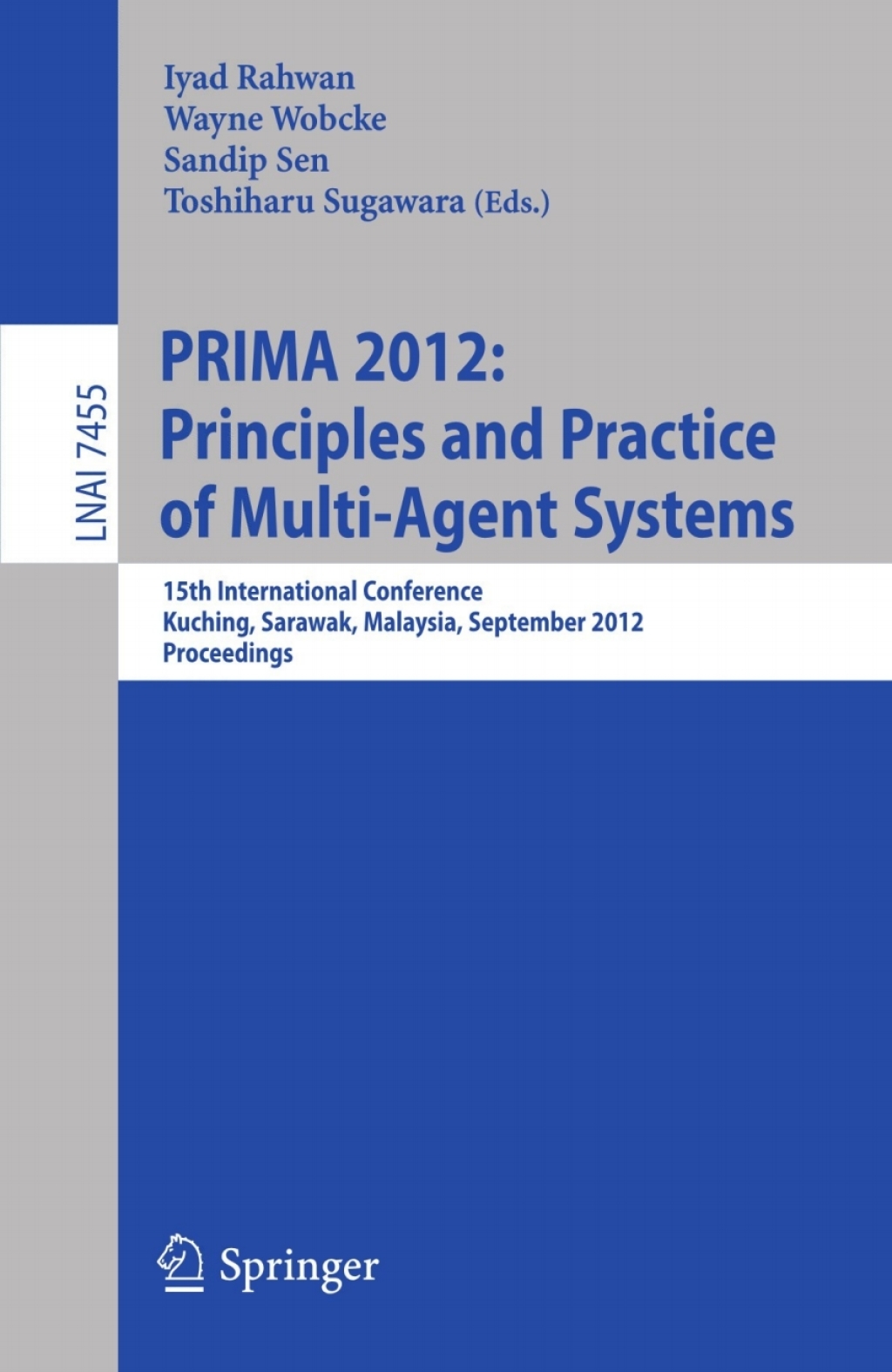 Principles and Practice of Multi-Agent Systems 15th International Conference, PRIMA 2012, Kuching, Sarawak, Malaysia, September 3-7, 2012, Proceedings 1st Edition â€“ PDF/EPUB Version Downloadable