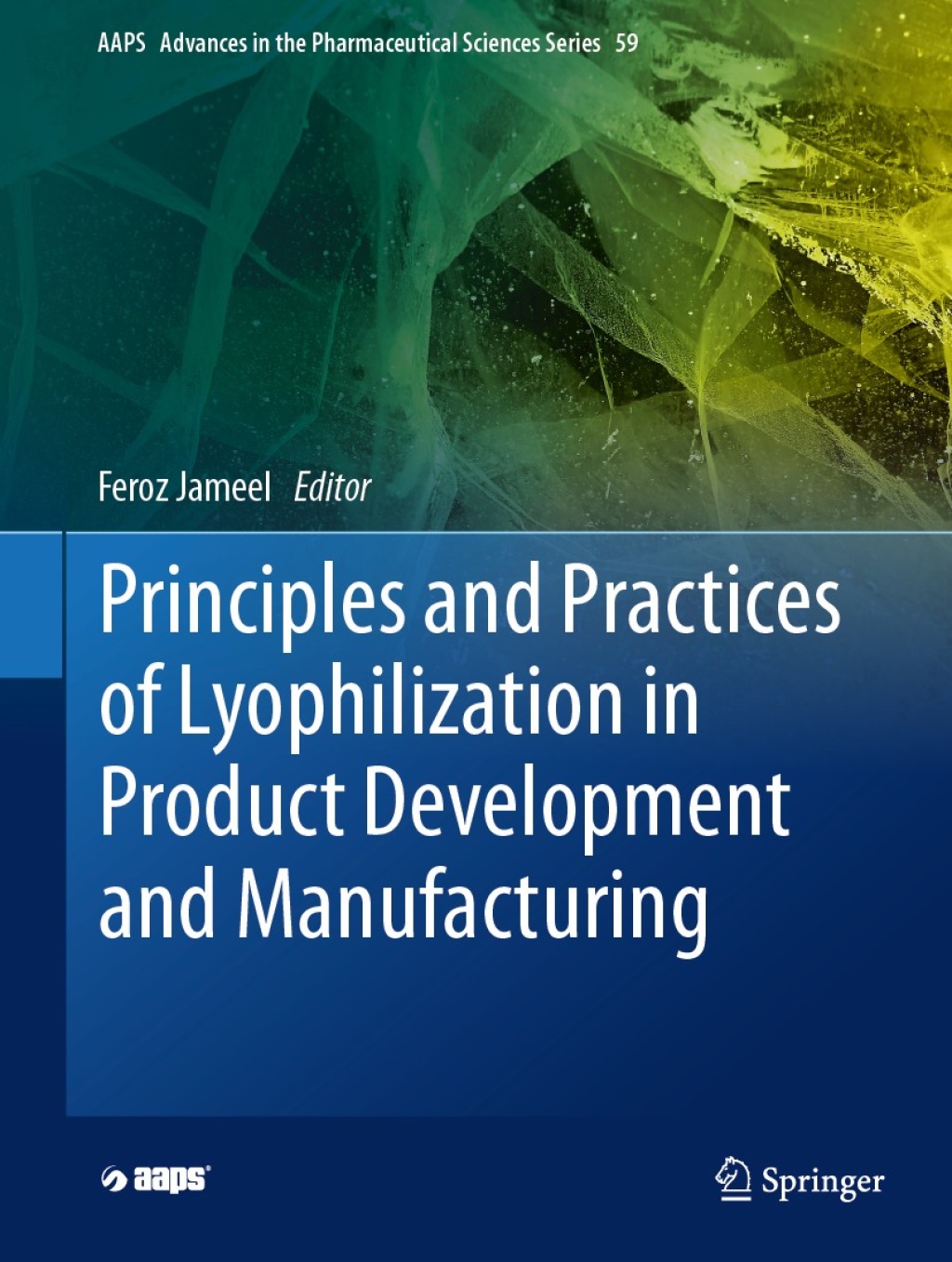 Principles and Practices of Lyophilization in Product Development and Manufacturing  â€“ PDF/EPUB Version Downloadable