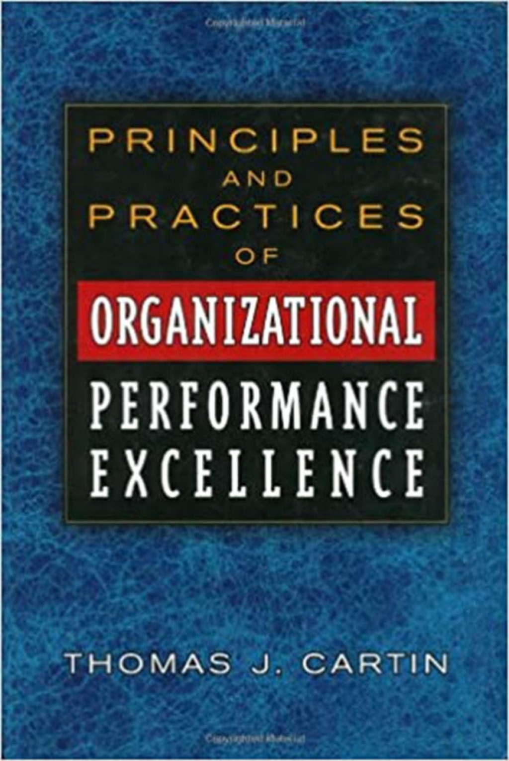 Principles and Practices of Organizational Performance Excellence  â€“ PDF/EPUB Version Downloadable