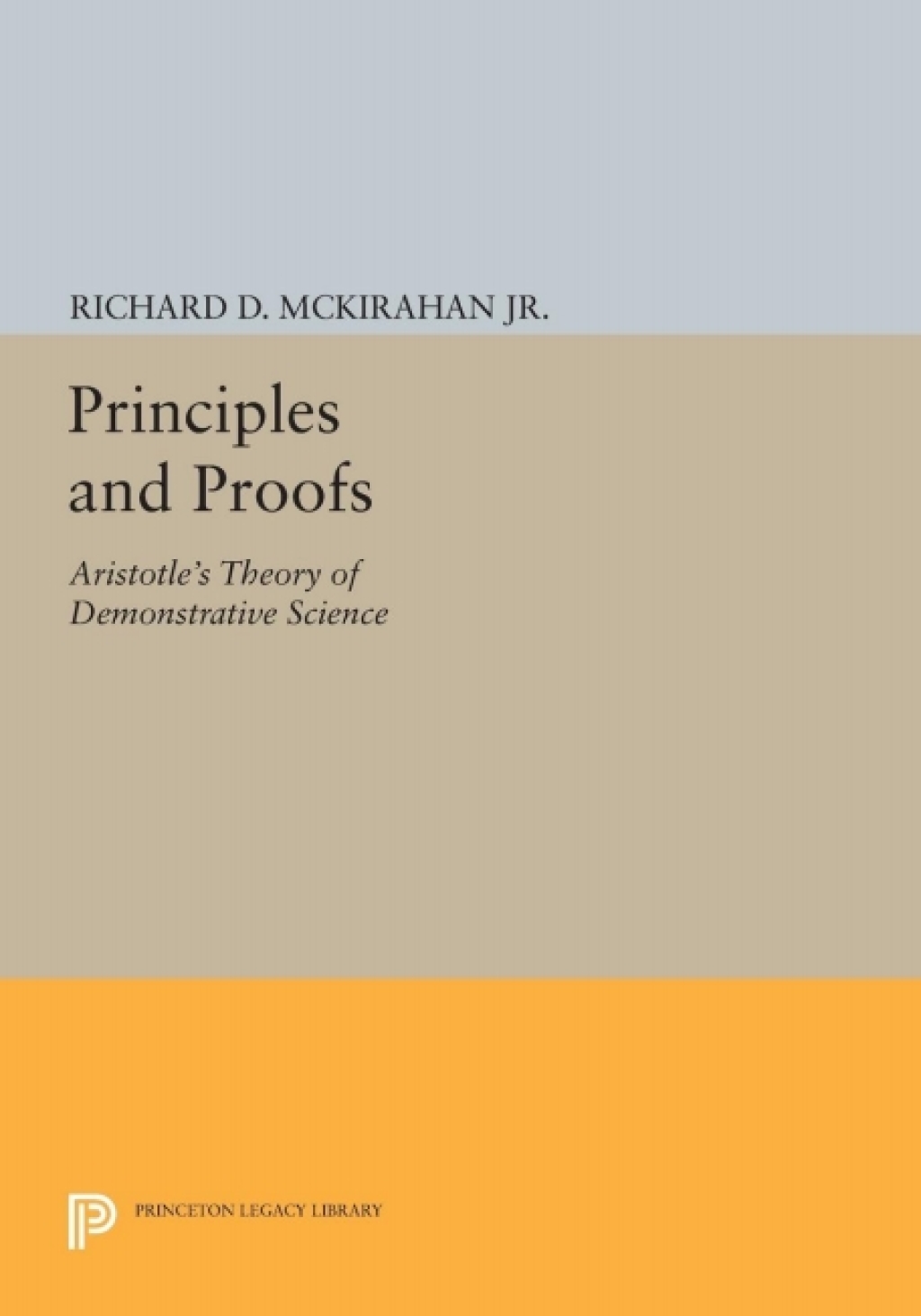 Principles and Proofs Aristotle's Theory of Demonstrative Science  â€“ PDF/EPUB Version Downloadable