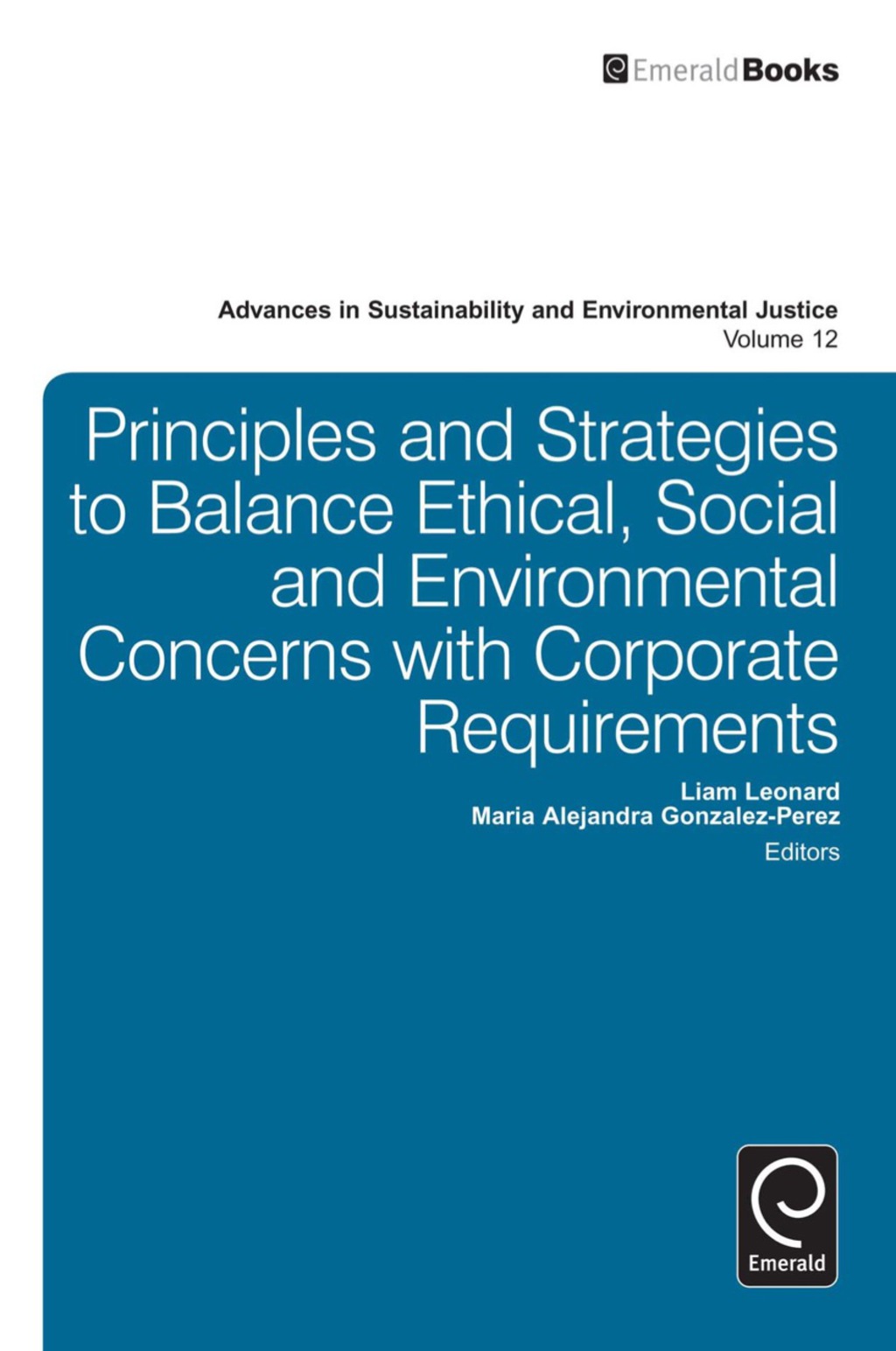 Principles and Strategies to Balance Ethical, Social and Environmental Concerns with Corporate Requirements  â€“ PDF/EPUB Version Downloadable