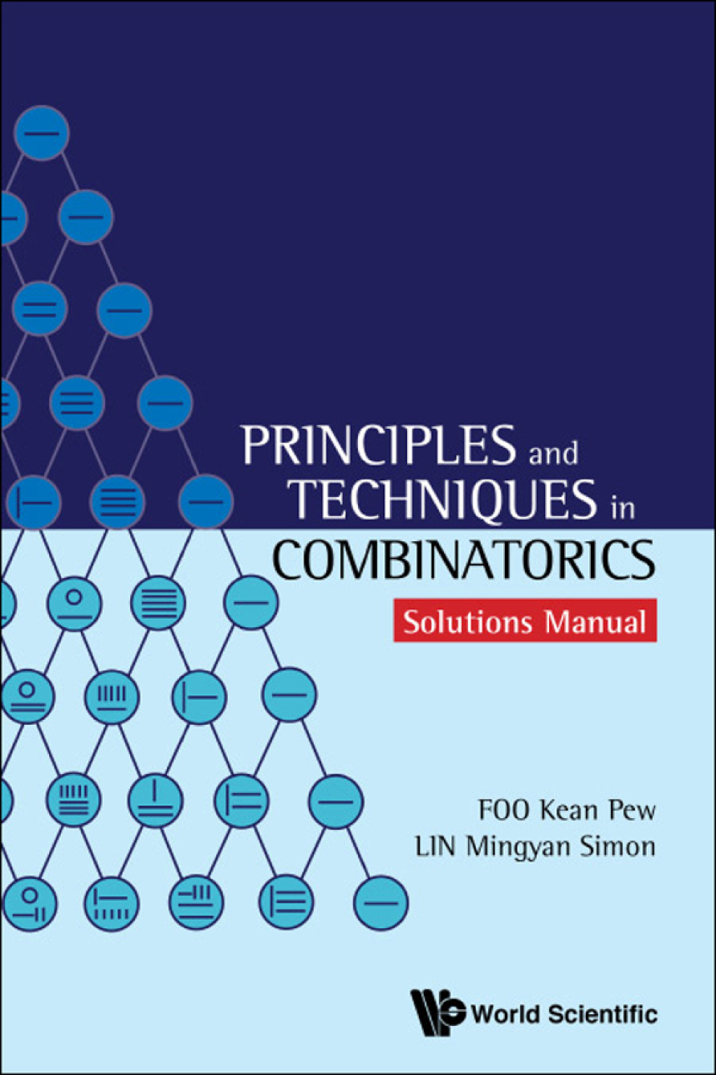 Principles and Techniques in Combinatorics: Solutions Manual - (PDF/EPUB Version)