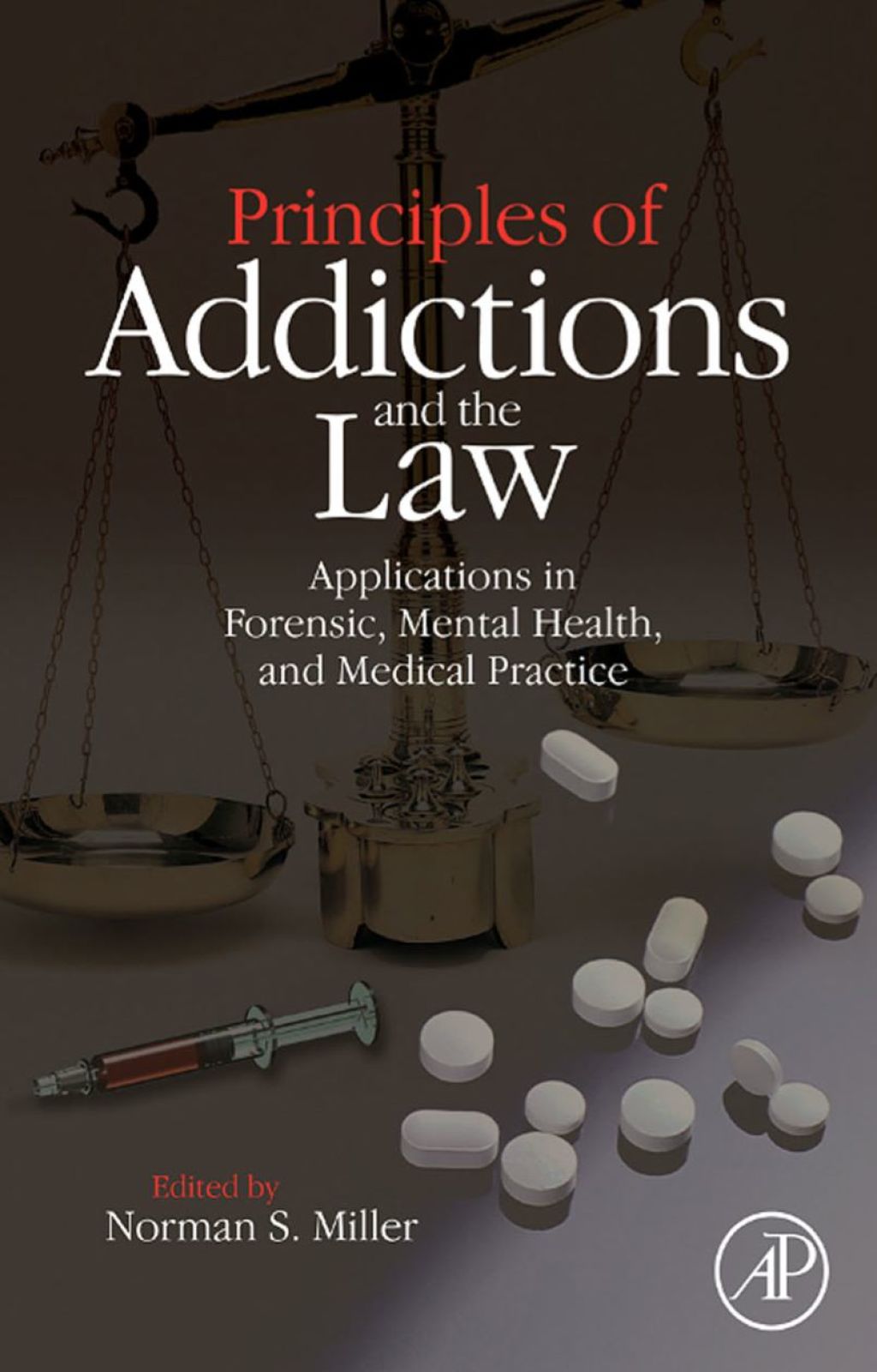 Principles of Addictions and the Law: Applications in Forensic, Mental Health, and Medical Practice  â€“ PDF/EPUB Version Downloadable