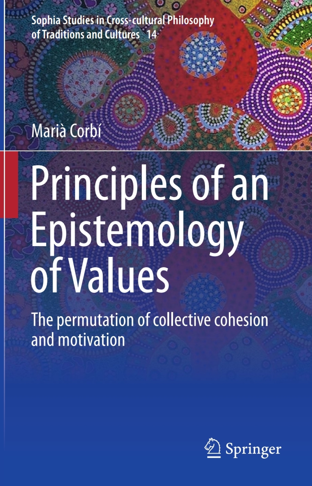 Principles of an Epistemology of Values The permutation of collective cohesion and motivation  â€“ PDF/EPUB Version Downloadable