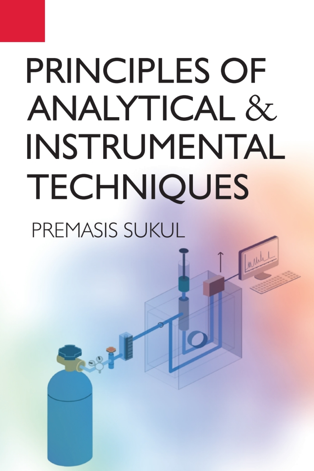 Principles of Analytical and Instrumental Techniques 1st Edition â€“ PDF/EPUB Version Downloadable