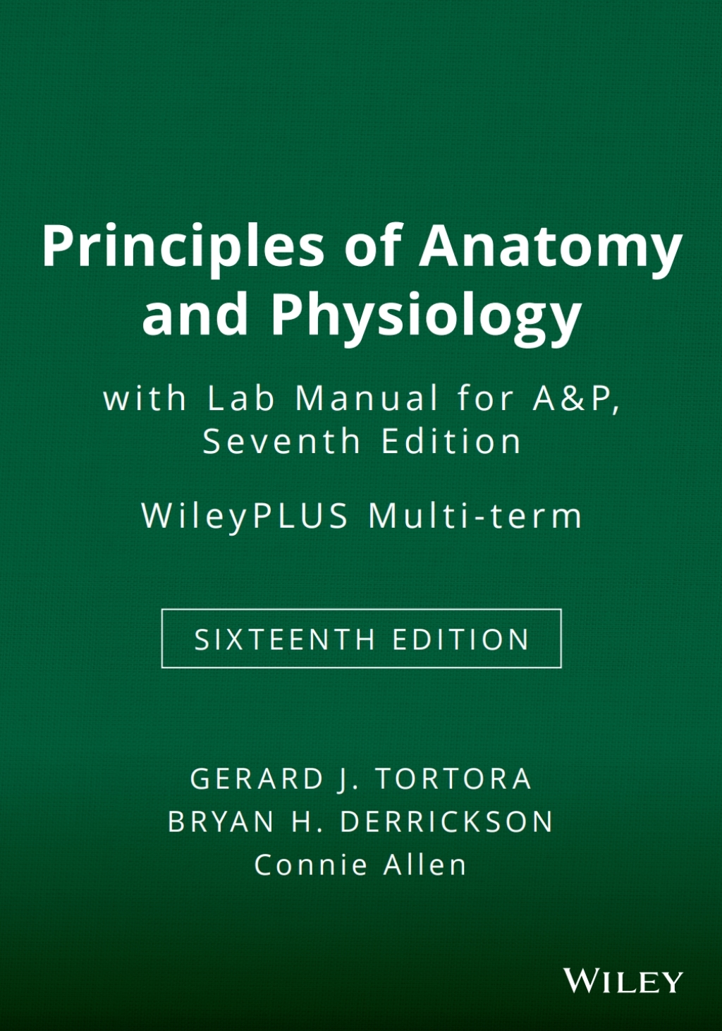 Principles of Anatomy and Physiology, 16e, with Lab Manual for A&P, 7e WileyPLUS Multi-term 16th Edition â€“ PDF/EPUB Version Downloadable